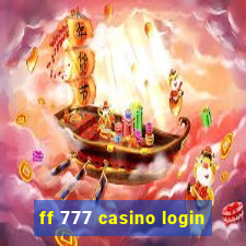 ff 777 casino login